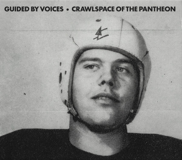 Album art for Guided By Voices - Crawlspace Of The Pantheon