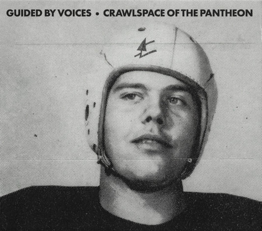 Album art for Guided By Voices - Crawlspace Of The Pantheon