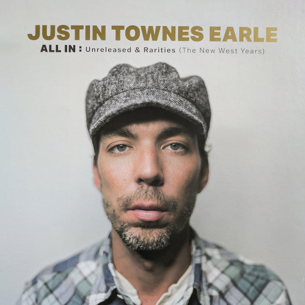 Album art for Justin Townes Earle - ALL IN: Unreleased & Rarities (The New West Years)