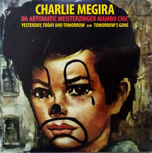 Album art for Charlie Megira - Yesterday, Today And Tomorrow / Tomorrow's Gone