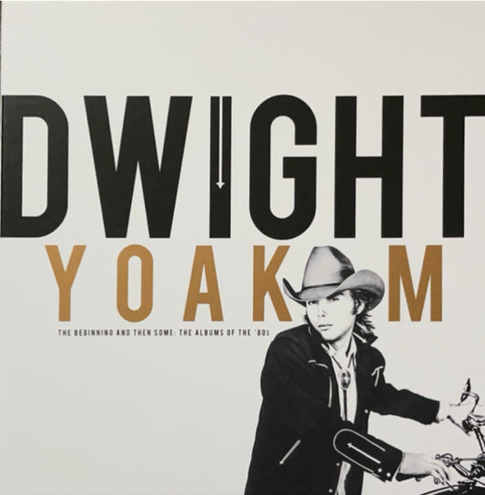Album art for Dwight Yoakam - The Beginning And Then Some: The Albums Of The '80s