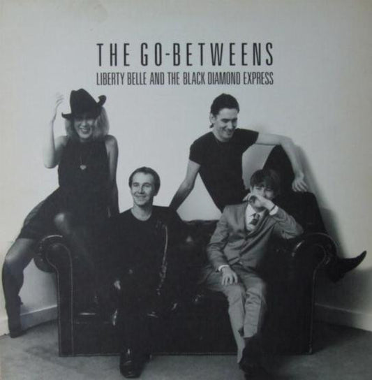 Album art for The Go-Betweens - Liberty Belle And The Black Diamond Express