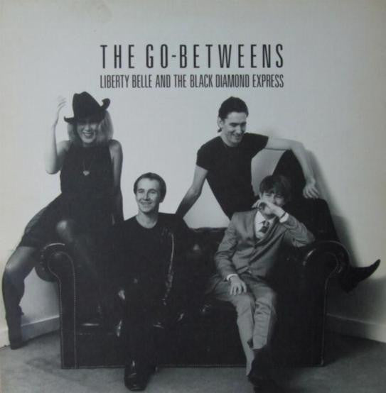 Album art for The Go-Betweens - Liberty Belle And The Black Diamond Express