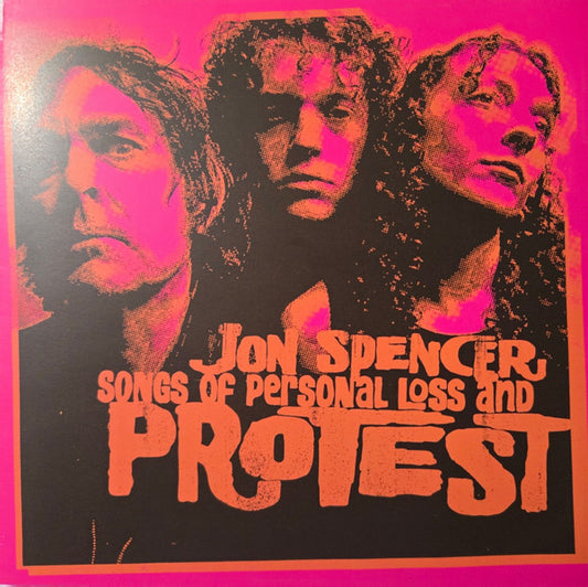 Album art for Jon Spencer - Songs Of Personal Loss And Protest + Sick Of Being Sick!