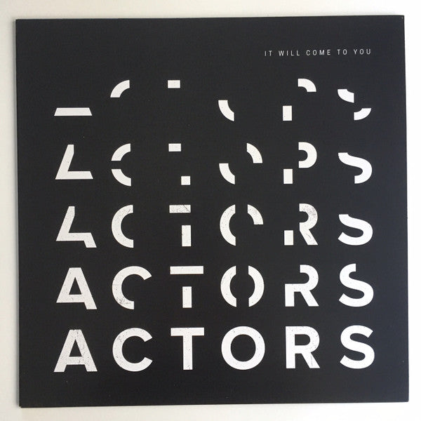 Album art for ACTORS - It Will Come To You