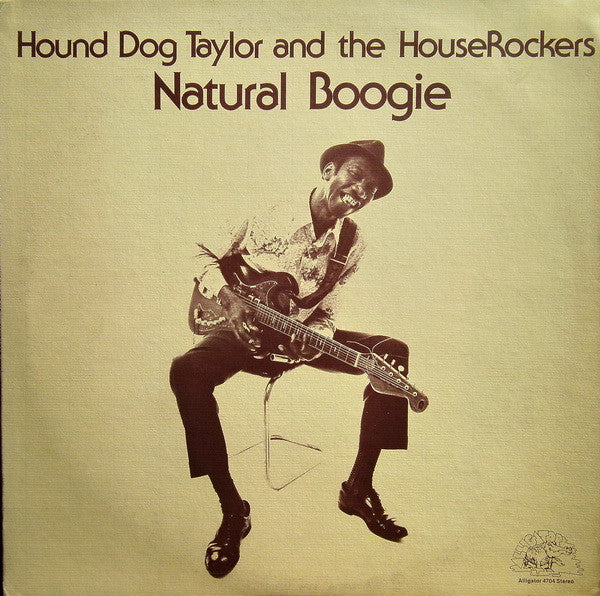 Album art for Hound Dog Taylor & The House Rockers - Natural Boogie