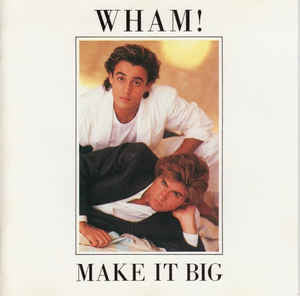 Album art for Wham! - Make It Big