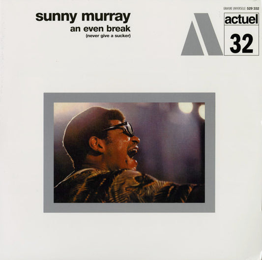 Album art for Sunny Murray - An Even Break (Never Give A Sucker)