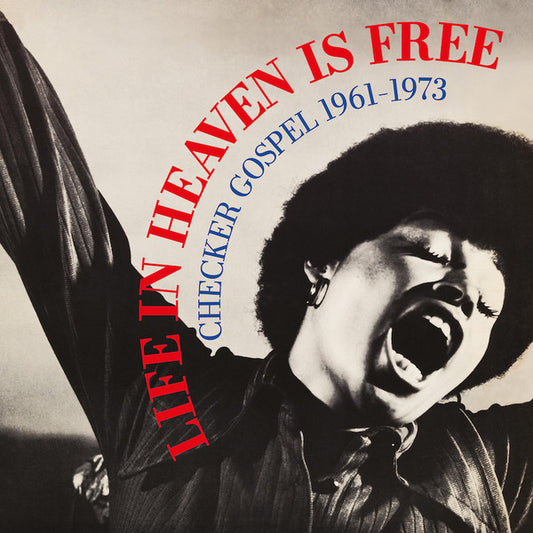 Album art for Various - Life In Heaven Is Free (Checker Gospel 1961-1973)