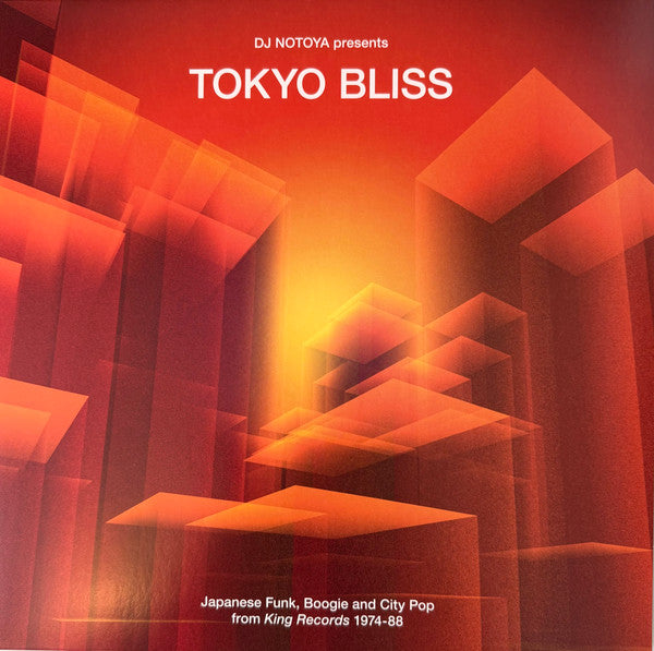 Album art for DJ Notoya - Tokyo Bliss (Japanese Funk, Boogie And City Pop From King Records 1974-88)