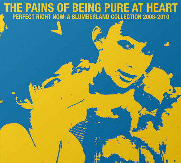 Album art for The Pains Of Being Pure At Heart - Perfect Right Now: A Slumberland Collection 2008-2010