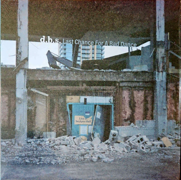 Album art for D.B.S. - Last Chance For A Bad Dance – Live At Seylynn Hall