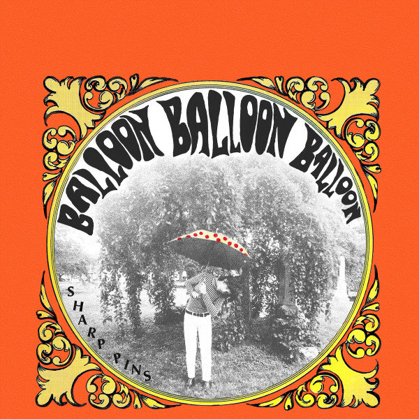 Album art for Sharp Pins - Balloon Balloon Balloon