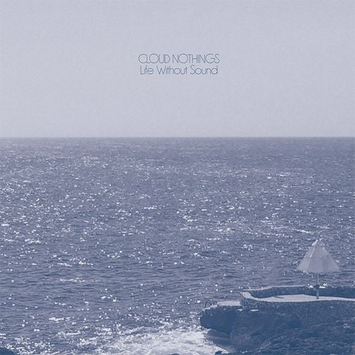 Album art for Cloud Nothings - Life Without Sound