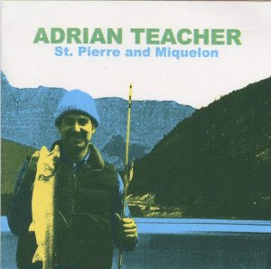 Album art for Adrian Teacher - St. Pierre And Miquelon
