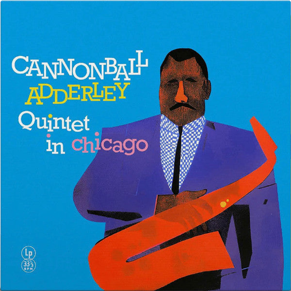 Album art for The Cannonball Adderley Quintet - Cannonball Adderley Quintet In Chicago