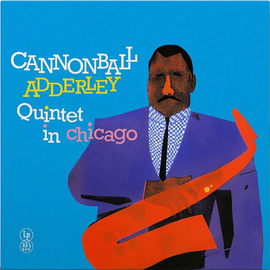 Album art for The Cannonball Adderley Quintet - Cannonball Adderley Quintet In Chicago