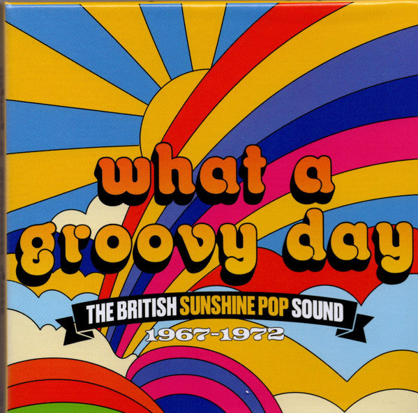 Album art for Various - What A Groovy Day (The British Sunshine Pop Sound 1967-1972)