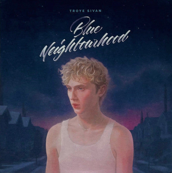 Album art for Troye Sivan - Blue Neighbourhood
