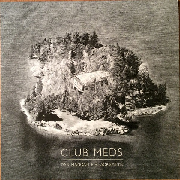 Album art for Dan Mangan + Blacksmith - Club Meds