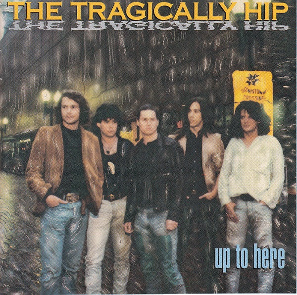 Album art for The Tragically Hip - Up To Here