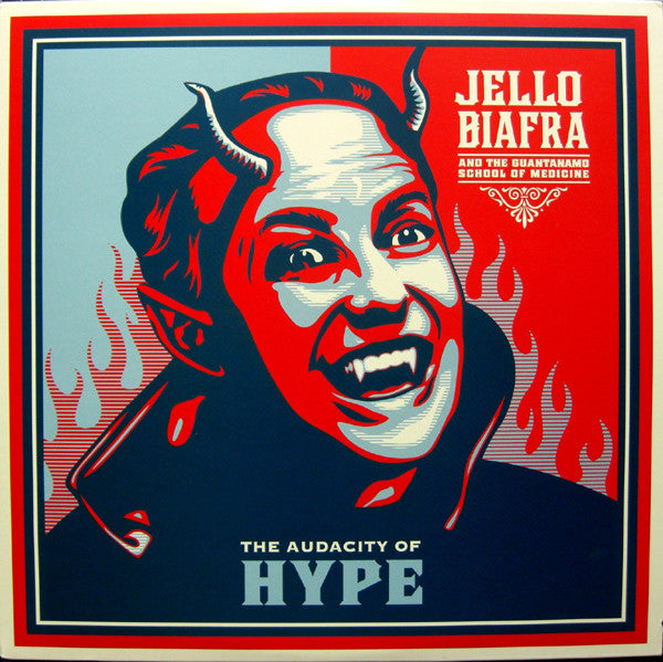 Album art for Jello Biafra And The Guantanamo School Of Medicine - The Audacity Of Hype