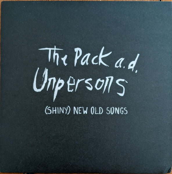 Album art for The Pack A.D. - Unpersons: (Shiny) New Old Songs