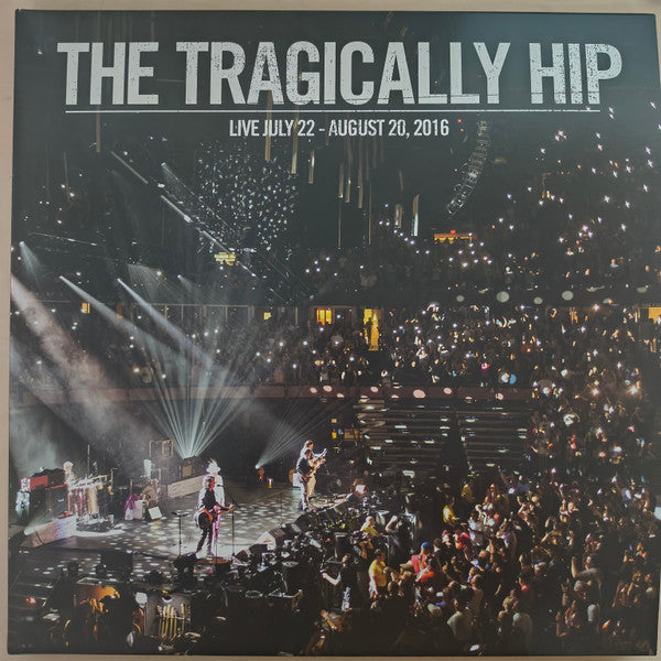 Album art for The Tragically Hip - Live July 22 - August 20, 2016