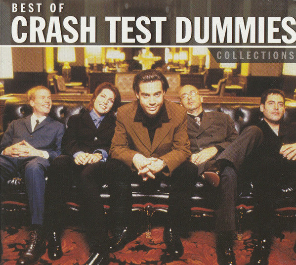 Crash Test Dummies - Best Of Crash Test Dummies - Collections