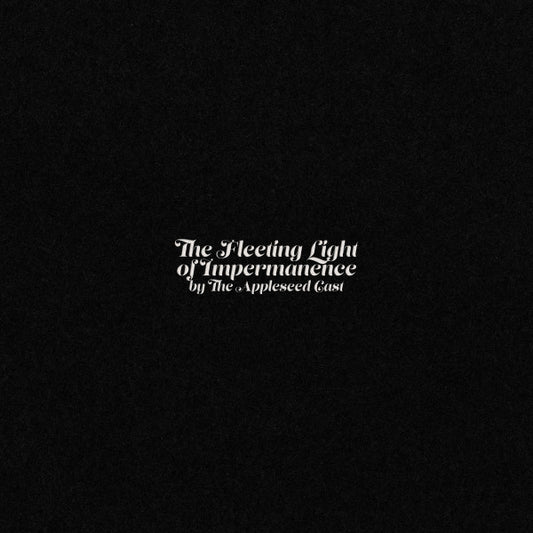 Album art for The Appleseed Cast - The Fleeting Light Of Impermanence