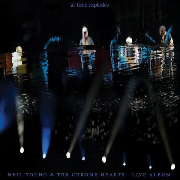 Album art for Neil Young - As Time Explodes (Live Album)