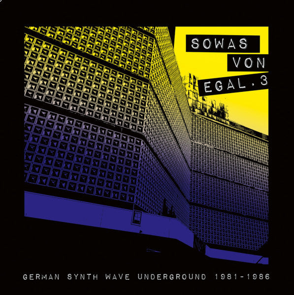 Album art for Various - Sowas Von Egal. 3 (German Synth Wave Underground 1981-1986)