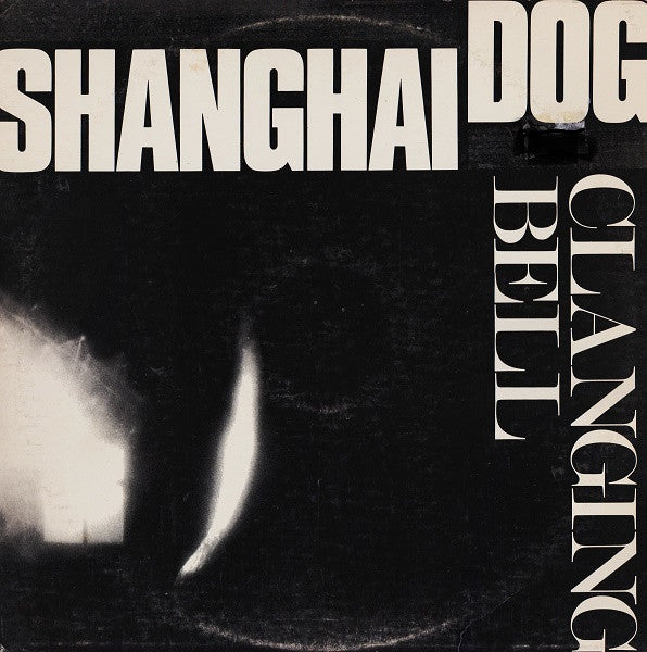 Album art for Shanghai Dog - Clanging Bell