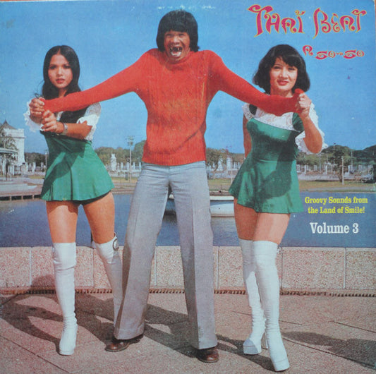 Album art for Various - Thai Beat A Go-Go Volume 3 (Groovy Sounds From The Land Of Smile!)