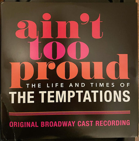 Album art for Original Broadway Cast of Ain't Too Proud - Ain't Too Proud: The Life & Times Of The Temptations (Original Broadway Cast Recording)