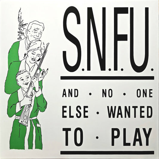 Album art for SNFU - ...And No One Else Wanted To Play