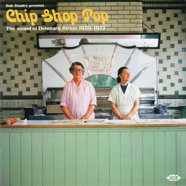 Album art for Bob Stanley - Chip Shop Pop (The Sound Of Denmark Street 1970-1975)