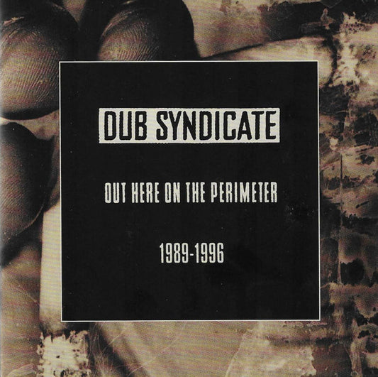 Album art for Dub Syndicate - Out Here On The Perimeter 1989-1996