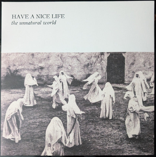 Album art for Have A Nice Life - The Unnatural World