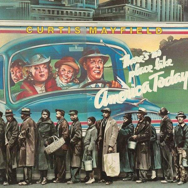 Album art for Curtis Mayfield - There's No Place Like America Today