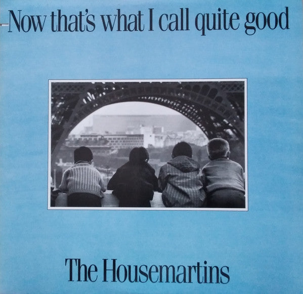 Album art for The Housemartins - Now That's What I Call Quite Good