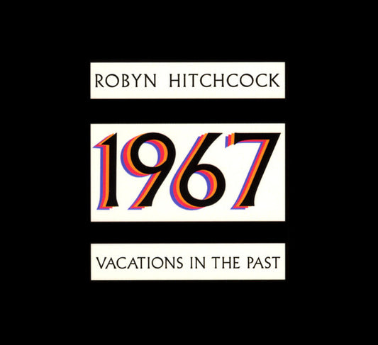 Album art for Robyn Hitchcock - 1967: Vacations In The Past