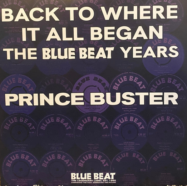 Album art for Prince Buster - Back To Where It All Began - The Blue Beat Years