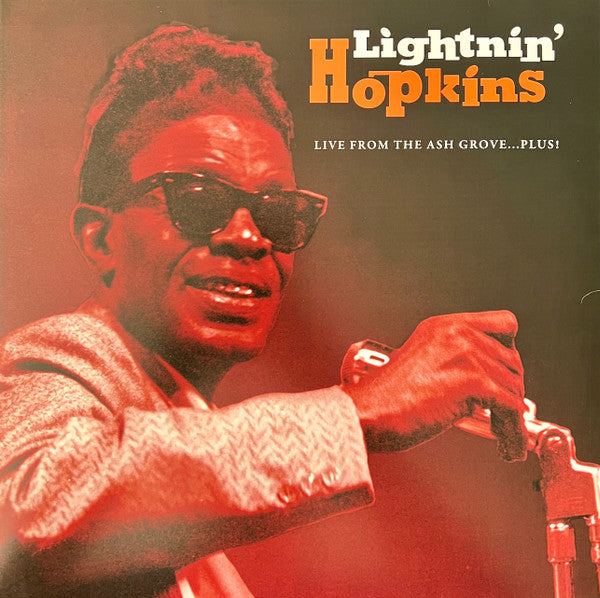 Album art for Lightnin' Hopkins - Live From The Ash Grove…Plus!