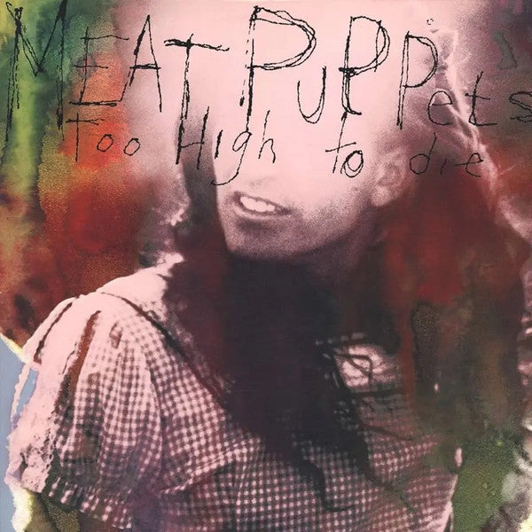 Album art for Meat Puppets - Too High To Die