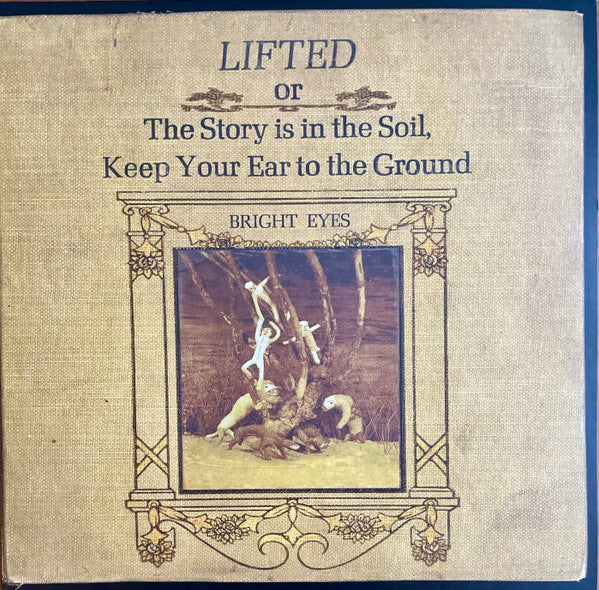 Album art for Bright Eyes - Lifted Or The Story Is In The Soil, Keep Your Ear To The Ground