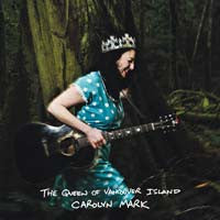 Album art for Carolyn Mark - The Queen Of Vancouver Island