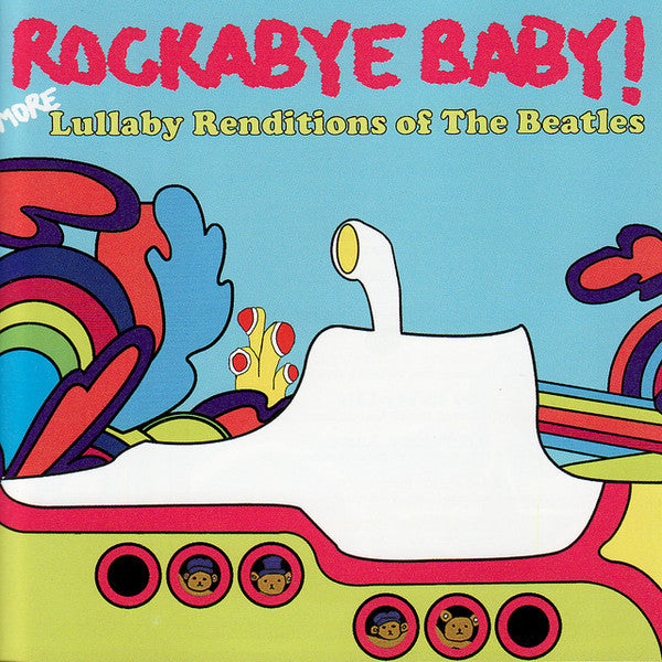 Album art for Mike Baiardi - Rockabye Baby! More Lullaby Renditions Of The Beatles
