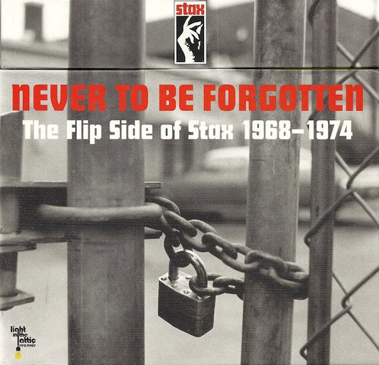 Album art for Various - Never To Be Forgotten - The Flip Side Of Stax 1968-1974