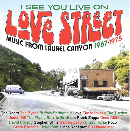 Album art for Various - I See You Live On Love Street (Music From Laurel Canyon 1967-1975)